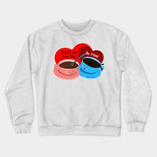 You Fit Me To A Tea Retro-Feel Cartoon Valentine Crewneck Sweatshirt